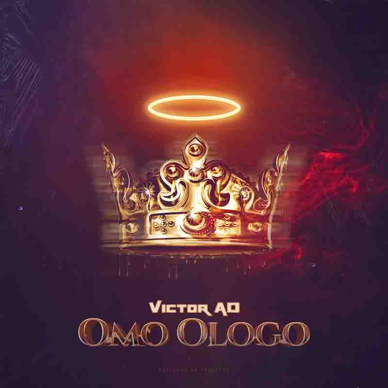 Victor AD - Omo Ologo_Mp3 Download