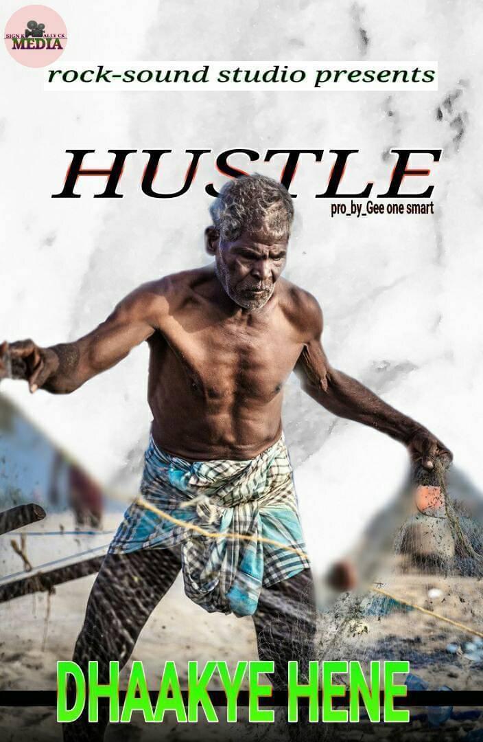 Dhaakye Hene - Hustel ft Gee One Smart (Mixed By Moflux) Mp3 Download