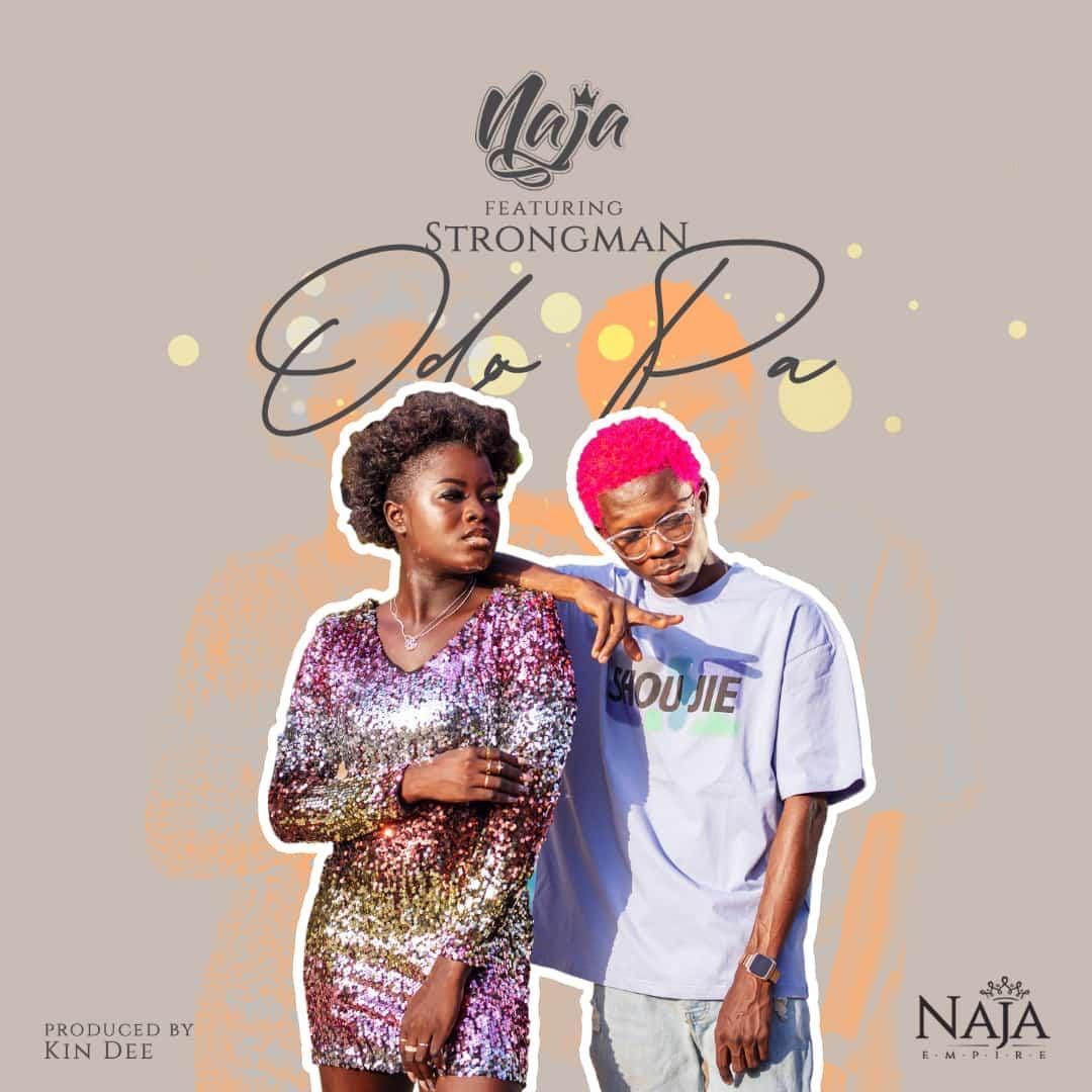 Naja - Odo Pa ft Strongman (Prod.By Kin Dee) Mp3 Download