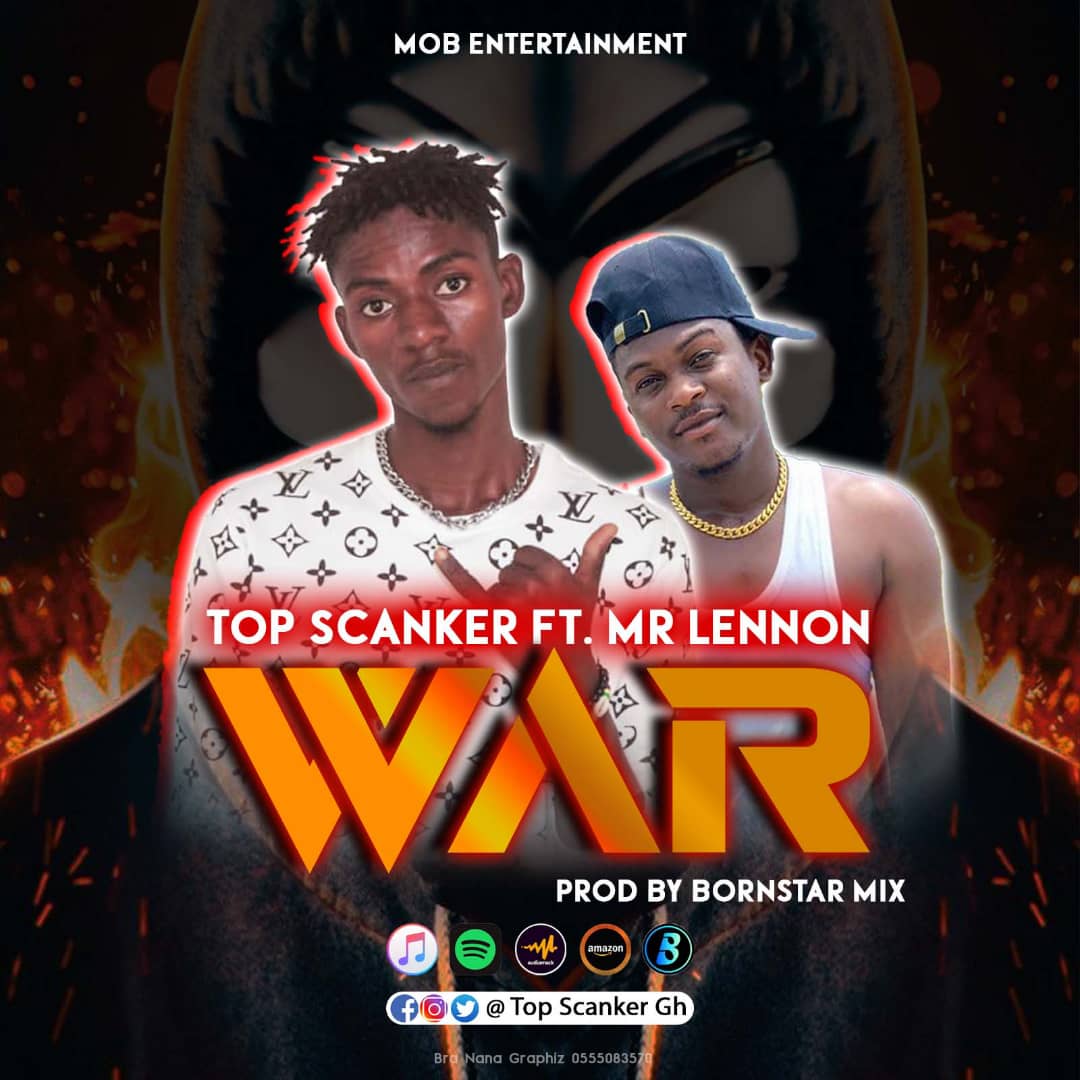 Top Scanker - War ft Mr Lennon (Mixed.By Bornstar) Mp3 Download