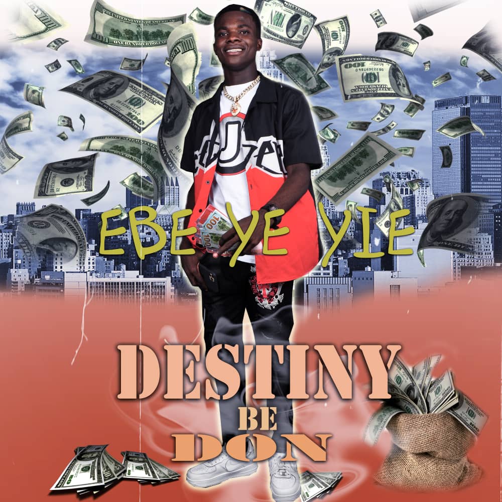 Destiny Be Don Ebe Ye Yie Mp3 Download