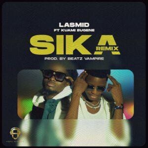 Lasmid - Sika Remix ft Kuami Eugene Mp3 Download