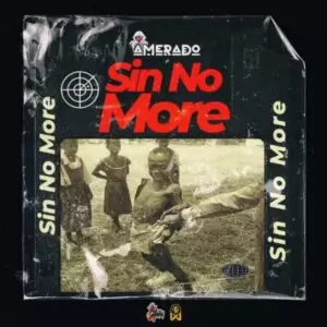 Amerado - Sin No More (Lyrical Joe Diss 2) - Mp3 Download