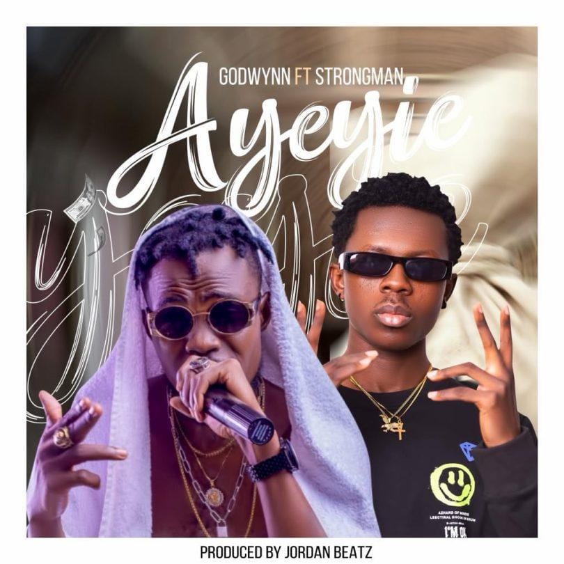 Godwynn ft Strongman - Ayeyie_Mp3 Download