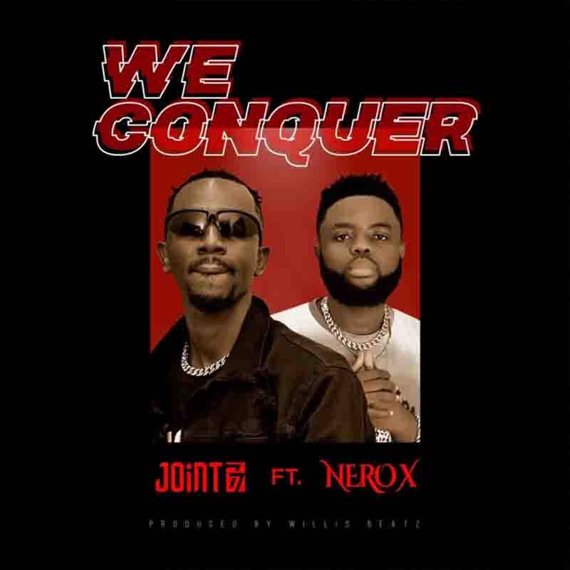 Joint-77 - We Conquer ft Nero-X - Mp3 Download