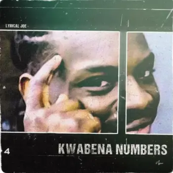 Lyrical Joe - Kwabena Numbers (Amerado Diss 3) - Mp3 Download