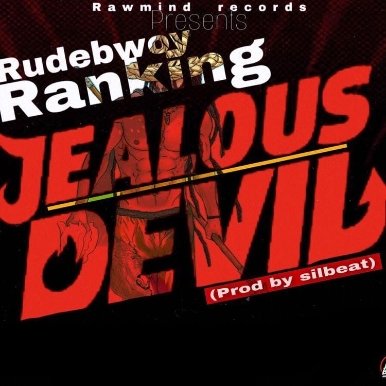 Rudebwoy Ranking - Jealous Devil - Mp3 Download_ghnation.net
