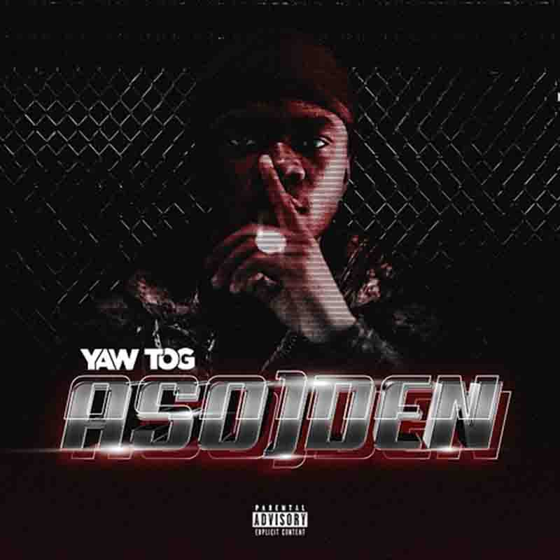 Yaw Tog - Asoden - Mp3 Download_ghnation.net