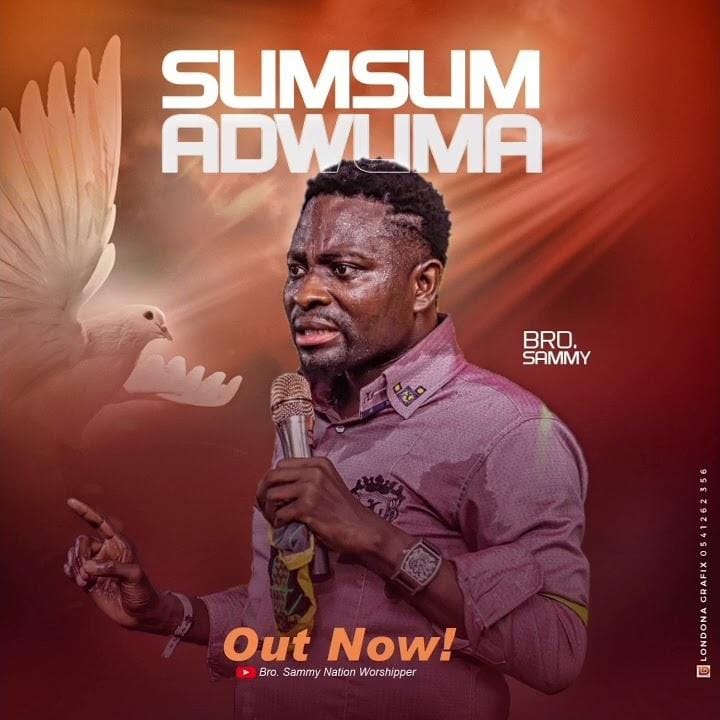 Broda Sammy - Sumsum Adwuma - Mp3 Download_ghnation.net