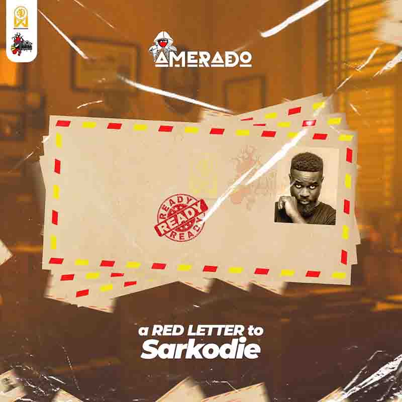 Amerado - A Red Letter To Sarkodie - Mp3 Download_ghnation.net