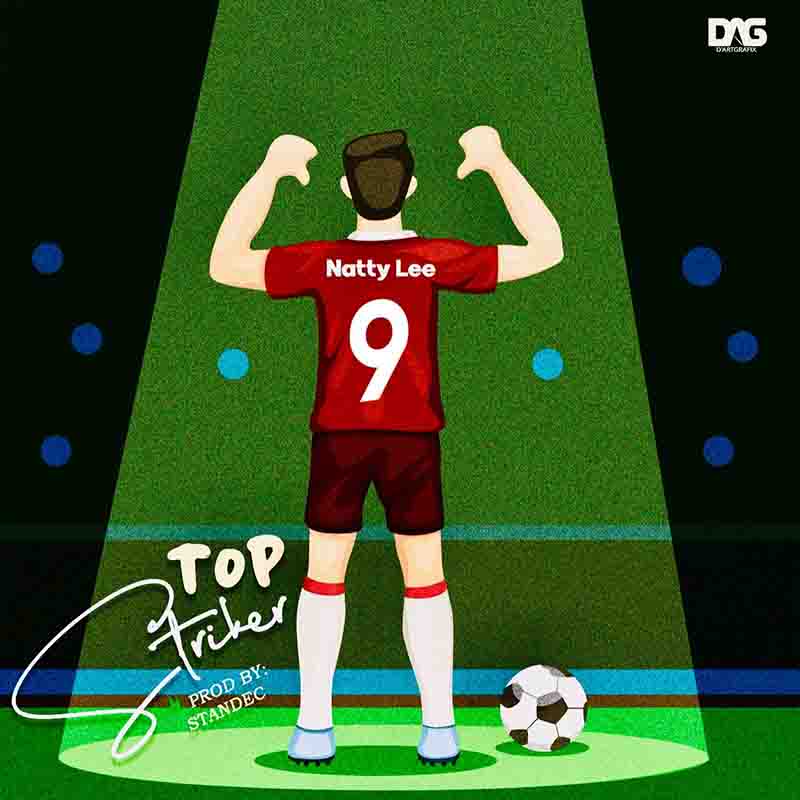 Natty Lee - Top Striker - Mp3 Download_ghnation.net