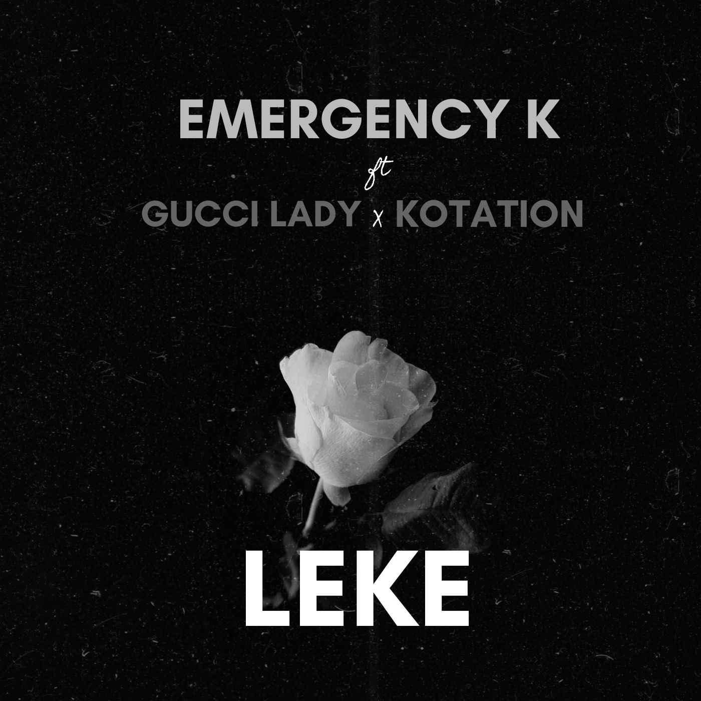 Emergency K - Leke ft Gucci Lady x Kotation - Mp3 Download