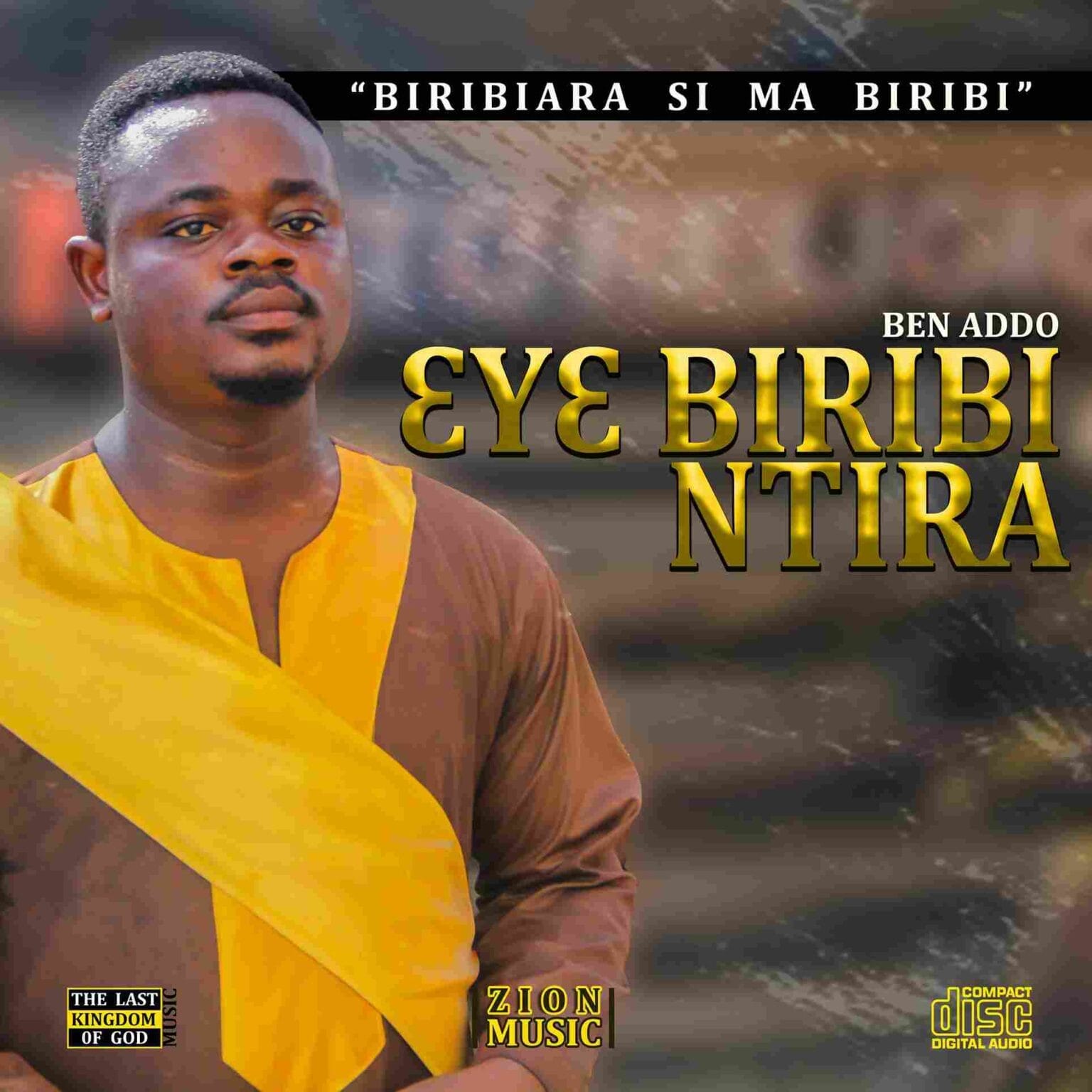 Ben Addo – 3y3 Biribi Ntira – Mp3 Download