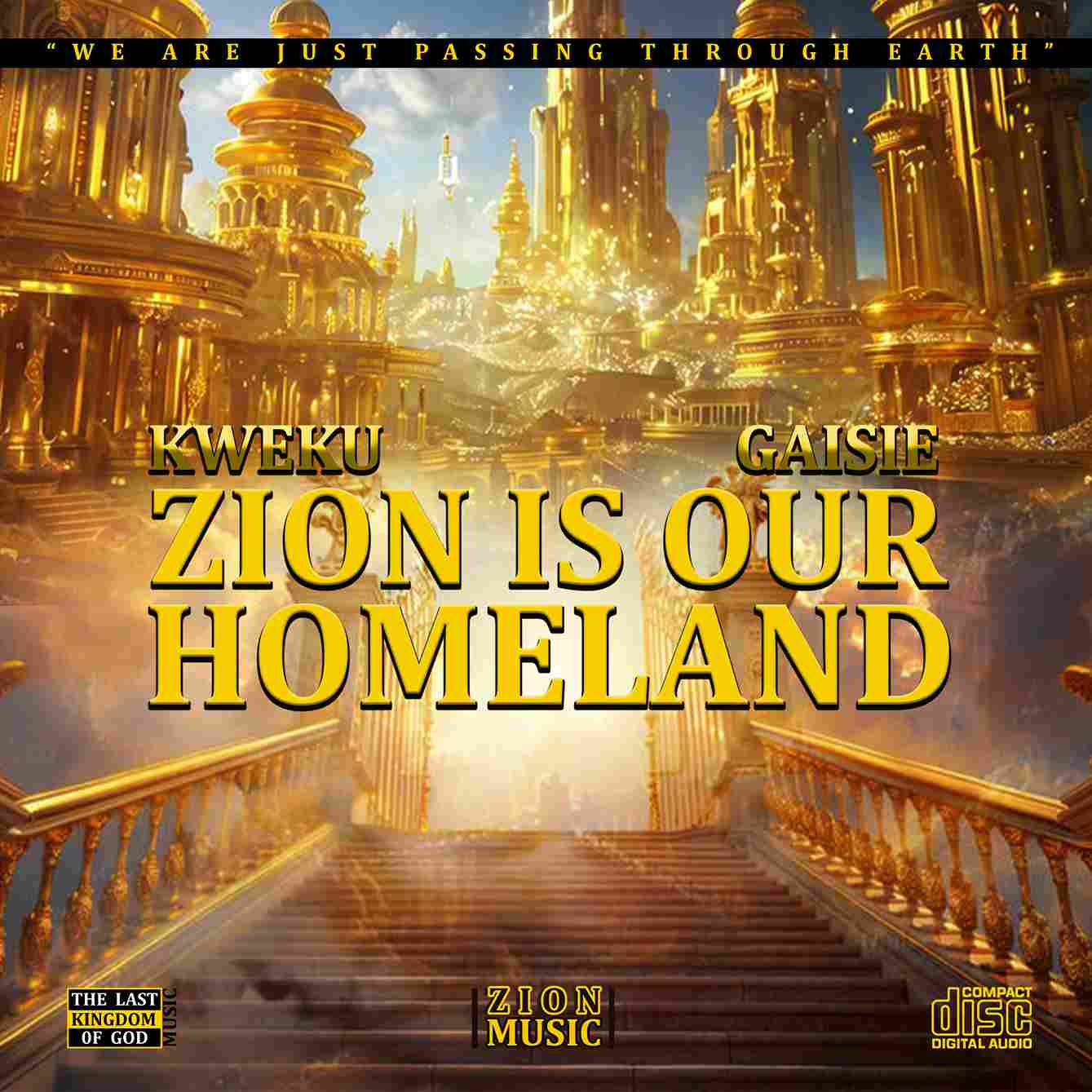Kwaku Gaisie – Zion Is Our Homeland – Mp3 Download