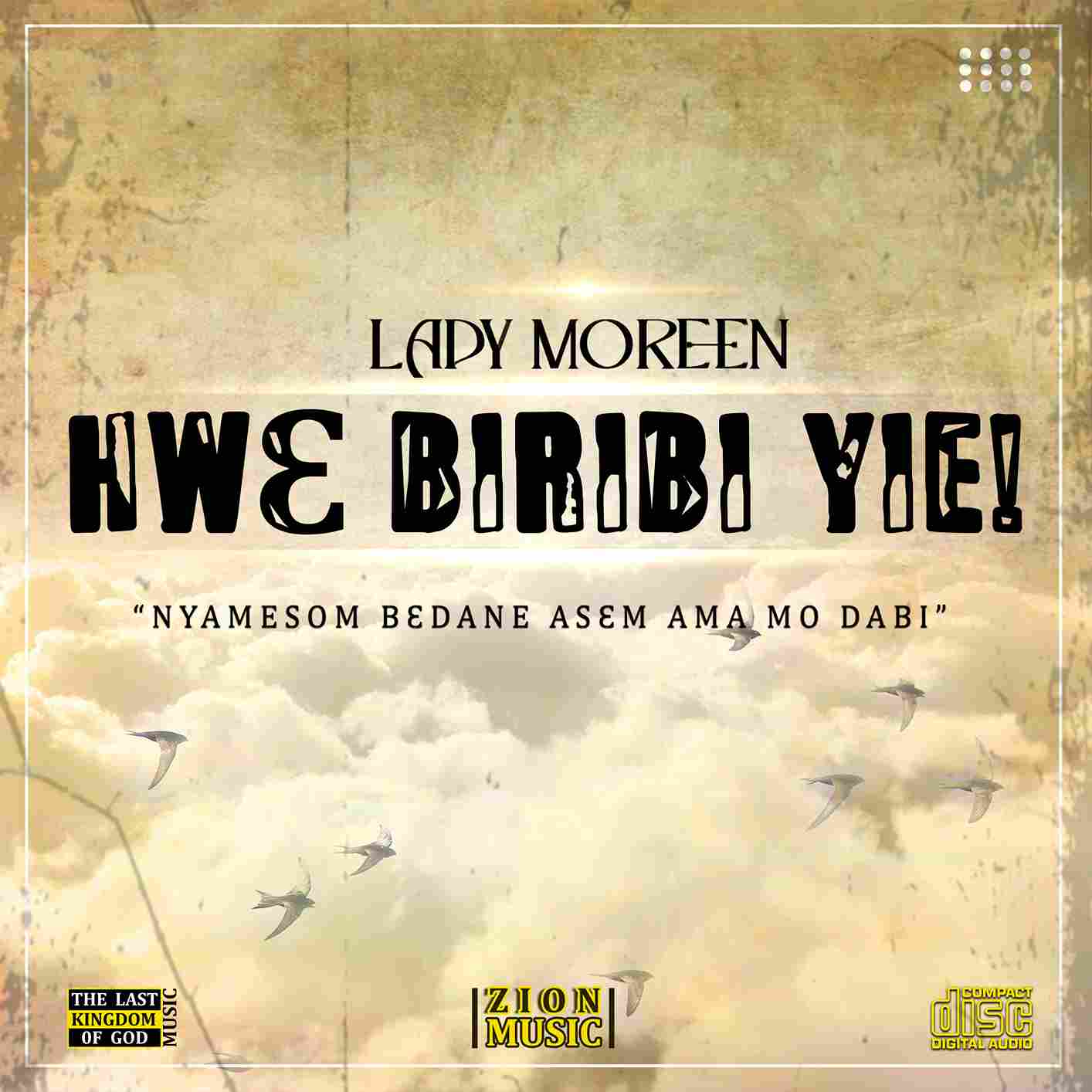 Lady Moreen – Hwɛ Biribi Yie – Mp3 Download