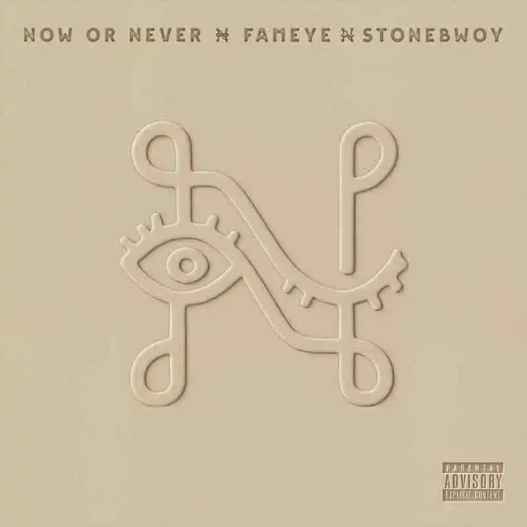 Fameye - Now or Never ft Stonebwoy - Mp3 Download