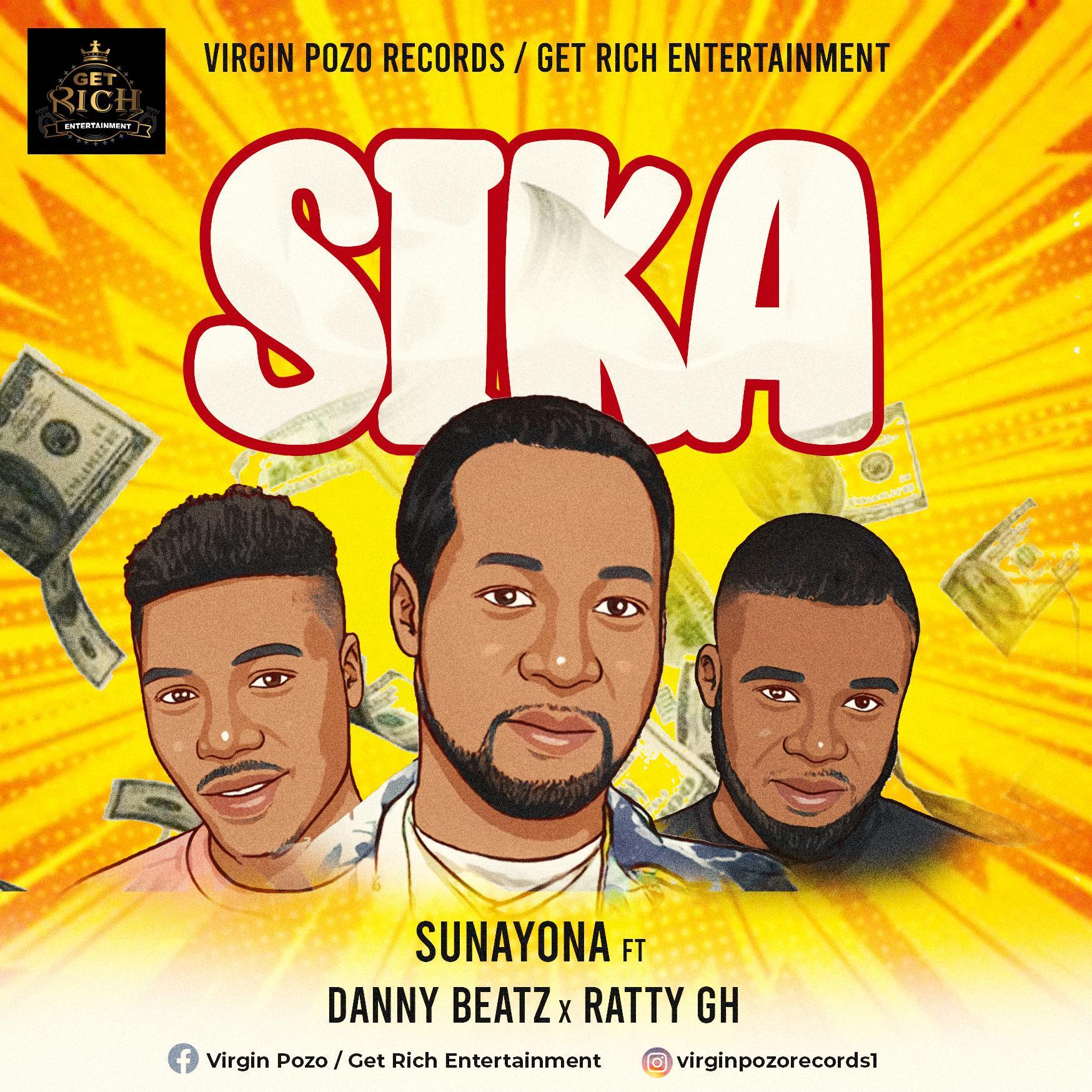 Sunaya - Sika ft RattyGh x Danny Beatz (Prod.By Danny Beatz) Mp3 Download