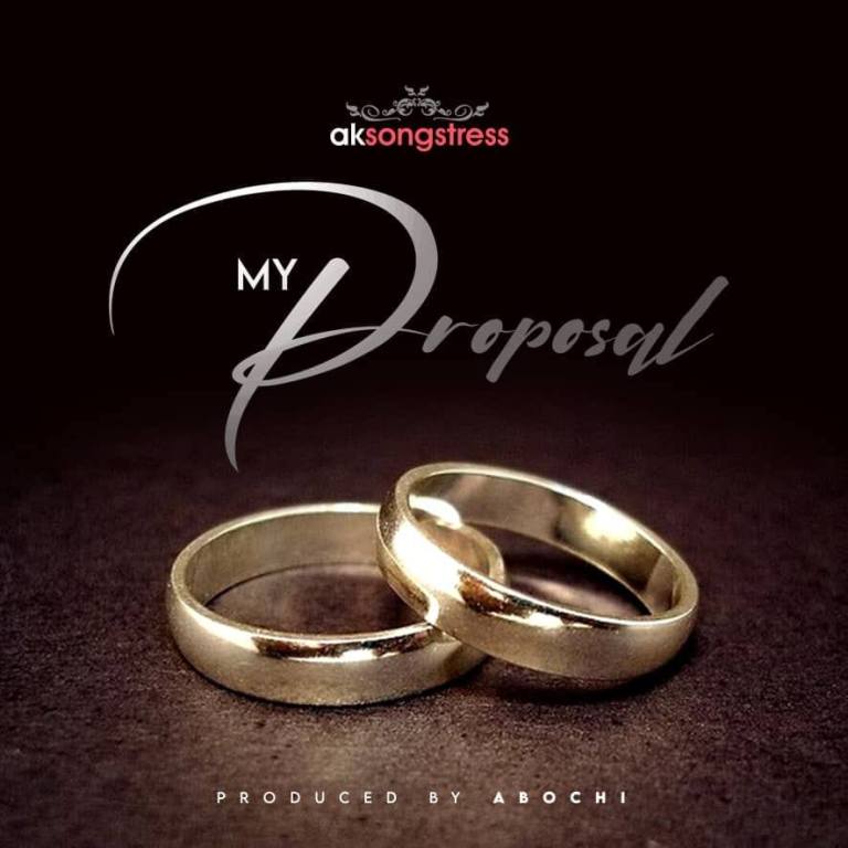AK Songstress - My Proposal (PROD.By Abochi) Mp3 Download