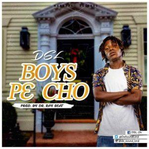 DSL - Boys Pe Cho (Prod.By Dr Ray Beatz) Mp3 Download
