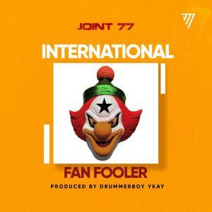 Joint 77 - International Fan Fooler (Shatta Wale-Diss) Mp3 Download