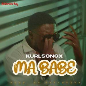 Kurl Songx - Ma Babe Mp3 Download