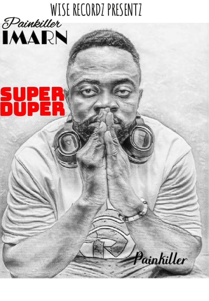 Pain Killer Imarn - Super Dupper - Prod.By Kleff Mp3 Download_GhNation.Net