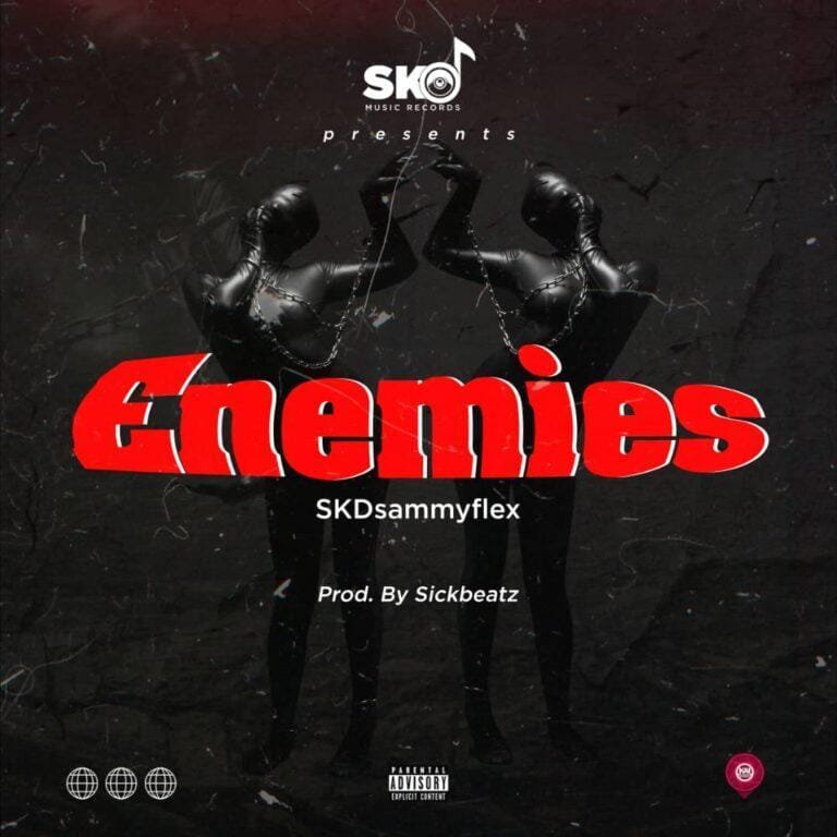SKD Sammy Flex - Enemies (Prod.By Sickbeatz) Mp3 Download