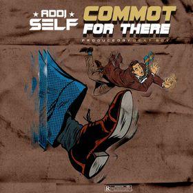 Addi Self - Commot For There Mp3 Download_GhNation.Net