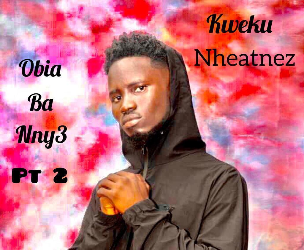 Kweku Nheatnez - Obiaa Ba Nny3_Mixed.By Peptown_Mp3 Download_GhNation.net