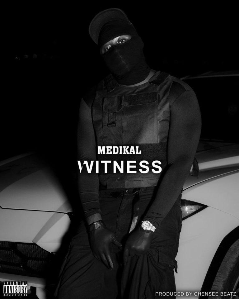 Medikal - Witness Mp3 Download_GhNation.Net