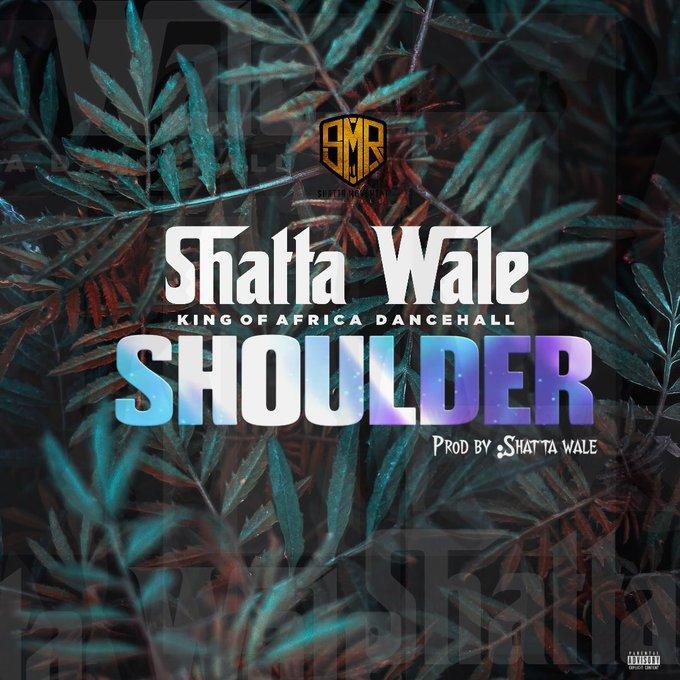 Shatta Wale - Shoulder_Mp3 Download_GhNation.Net