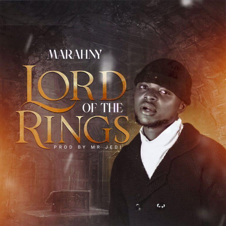 Marahny - Lord Of The Ring (Prod.Mr Jedi)_Mp3 Download_GhNation.net