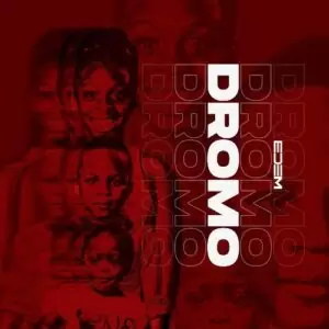 Edem - Dromo_Mp3 Download_GhNation.net