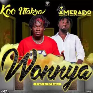Koo Ntakra - Wonnya ft Amerado_Mp3 Download_GhNation.net