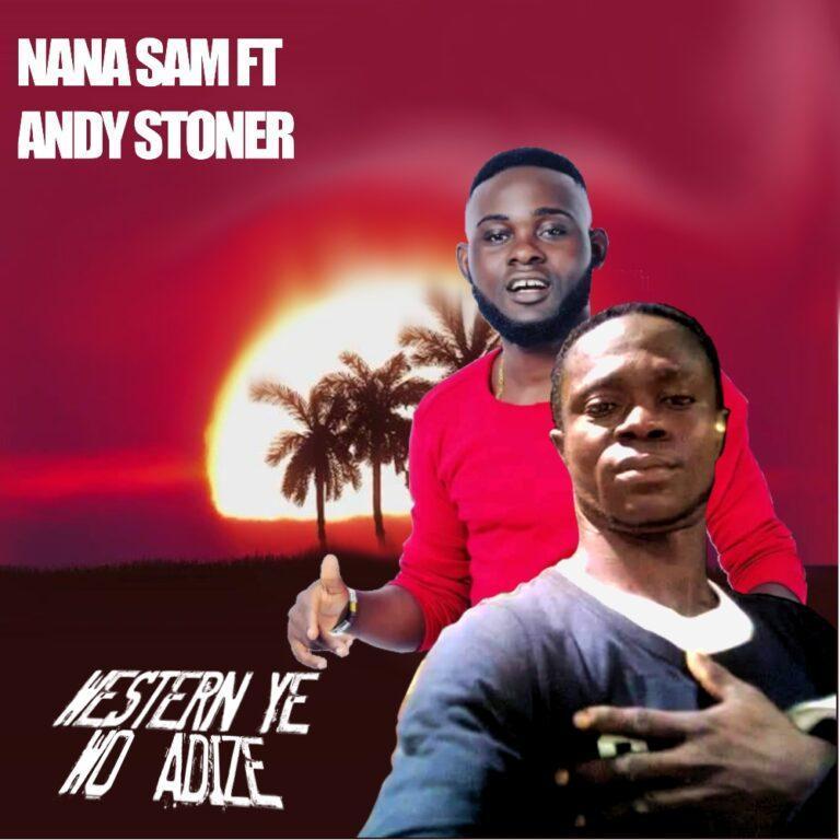 Nana Sam - Western Ye Wo Adize ft Andy Stoner_Mp3 Download_GhNation.net