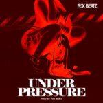 Fox Beatz - Under Pressure - Mp3 Download