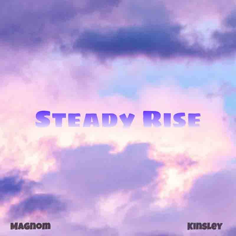 Magnom - Steady Rise ft Kinsley - Mp3 Download_ghnation.net