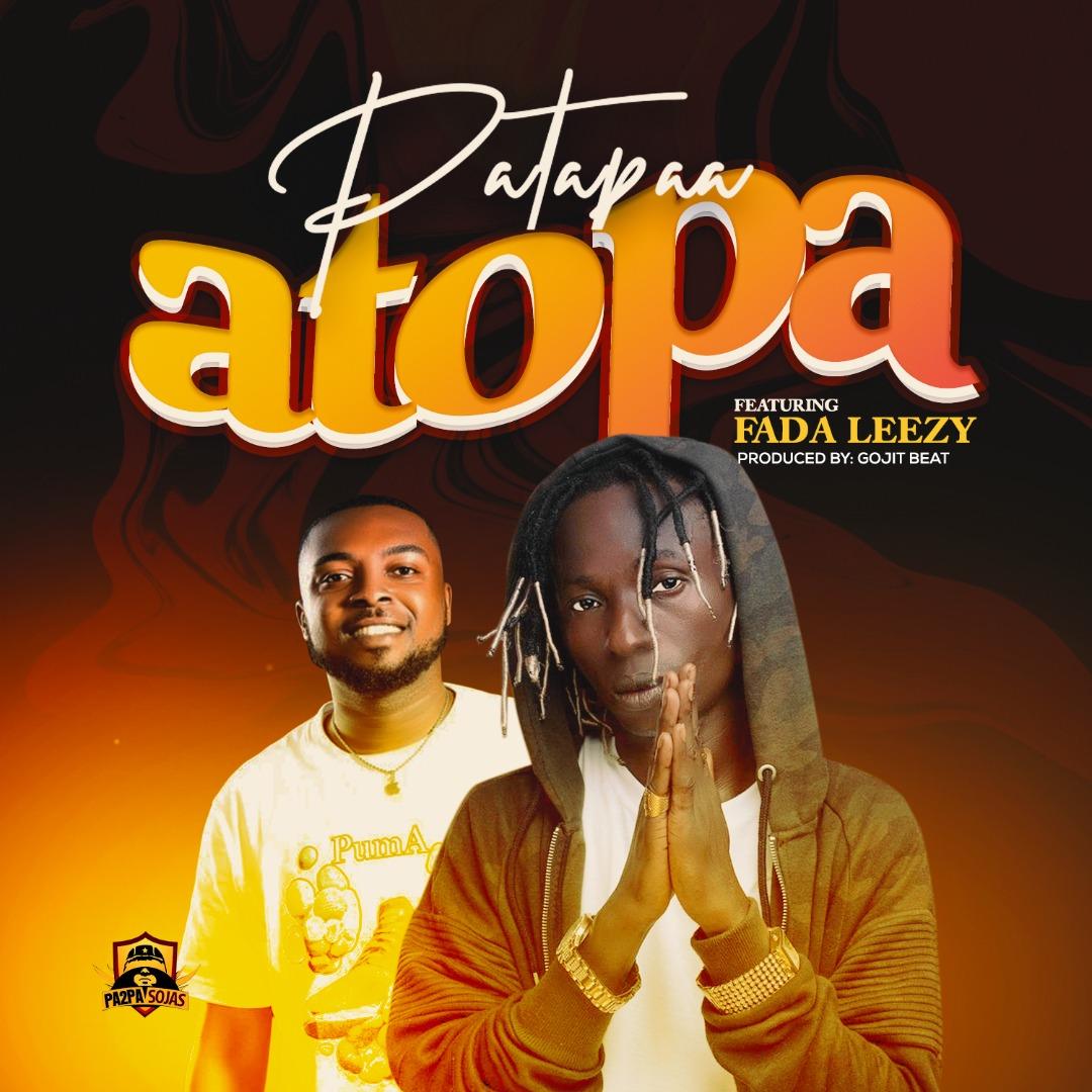 Patapaa - Atopa ft Fada Leezy - Mp3 Download