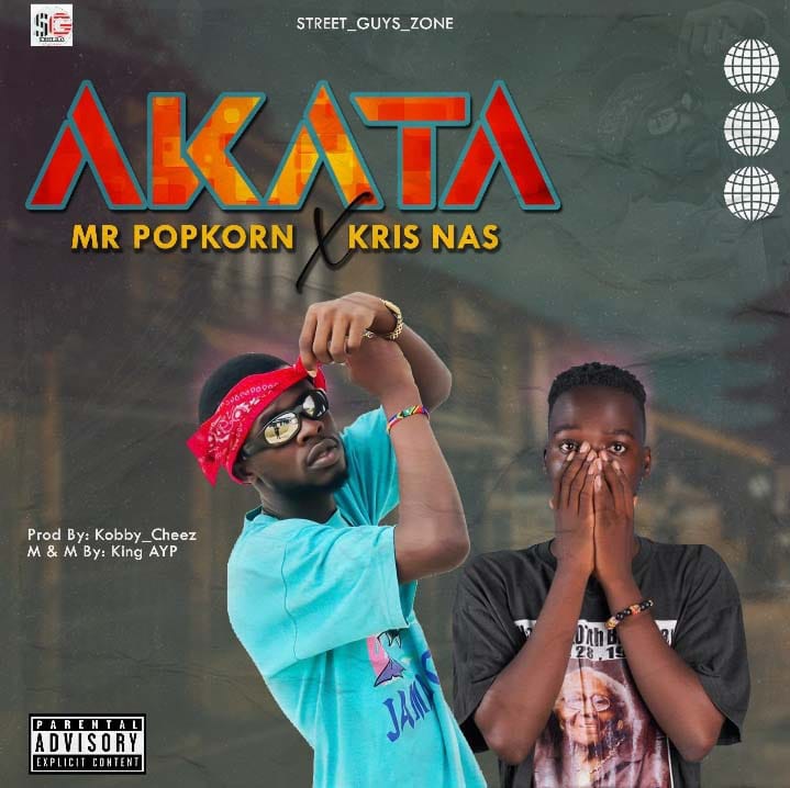 Mr Popkorn - Akata ft Kris Nas - Mp3 Download_ghnation.net