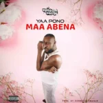 Yaa Pono - Maa Abena - Mp3 Download_ghnation.net