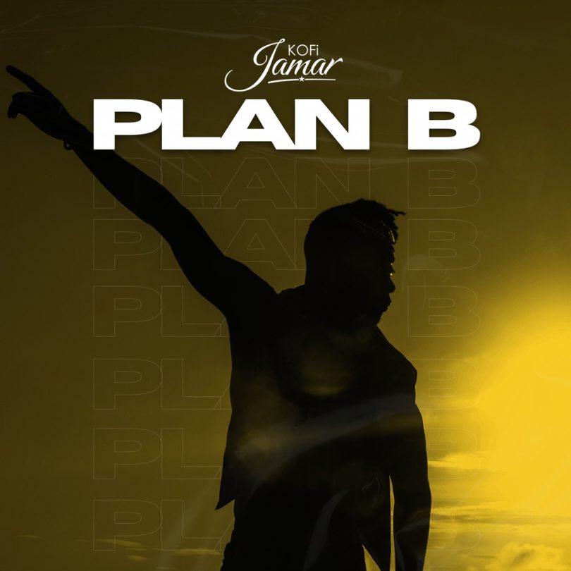 Kofi Jamar - Plan B - Mp3 Download_ghnation.net
