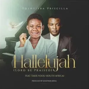 Odehyieba Priscilla - Hallelujah ft Takie Ndou - Mp3 Download_ghnation.net