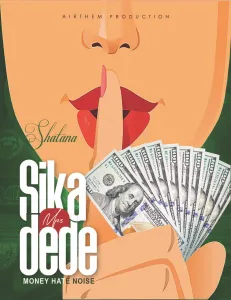 Shatana - Sika Mpe Dede Fast - Mp3 Download_ghnation.net