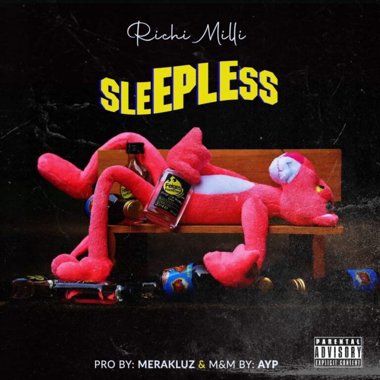 Richi Milli - Sleepless - Mp3 Download_ghnation.net