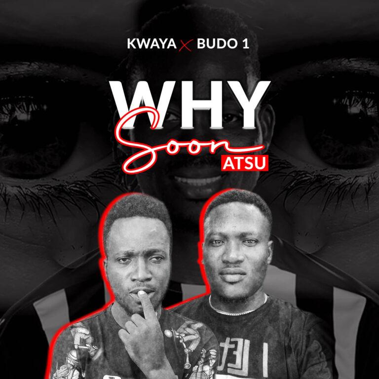 Kwaya - Why Soon Atsu x Budo 1 (Christian Atsu Tribute Song)_ghnation.net