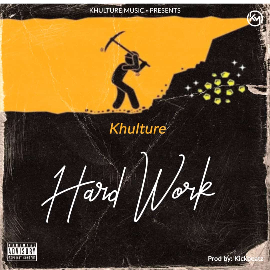 Khulture - Hard Work - Mp3 Download_ghnation.net