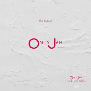 Eno Barony - Only Jah - Mp3 Download_ghnation.net
