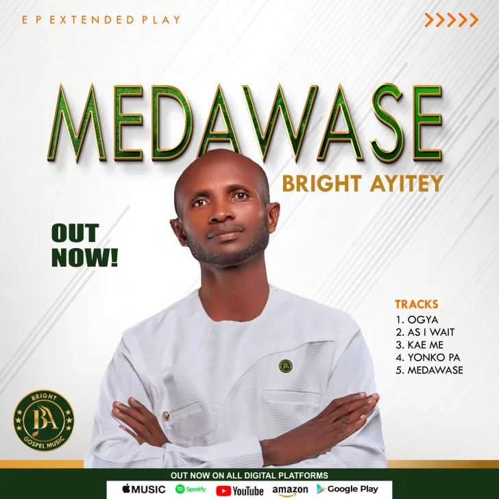 Bright Ayitey - Medawase - Mp3 Download