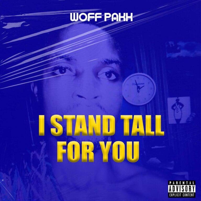 Woff Pakk - I Stand Tall For You - Mp3 Download