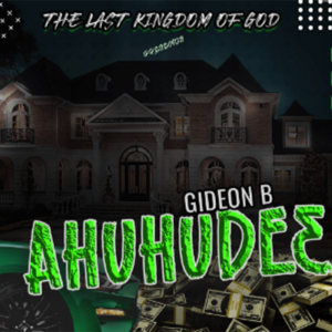 Gideon B – Ahuhude3 – Mp3 Download